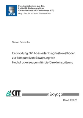 Schindler |  Entwicklung NVH-basierter Diagnostikmethoden zur komparativen Bewertung von Hochdruckerzeugern für die Direkteinspritzung | Buch |  Sack Fachmedien