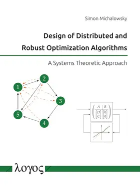 Michalowsky |  Design of Distributed and Robust Optimization Algorithms | Buch |  Sack Fachmedien