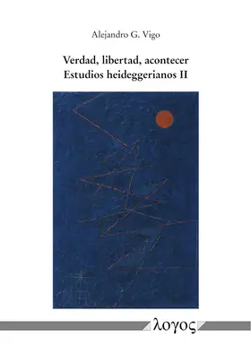 Vigo |  Verdad, libertad, acontecer | Buch |  Sack Fachmedien