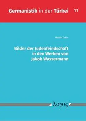 Tekin |  Bilder der Judenfeindschaft in den Werken von Jakob Wassermann | Buch |  Sack Fachmedien