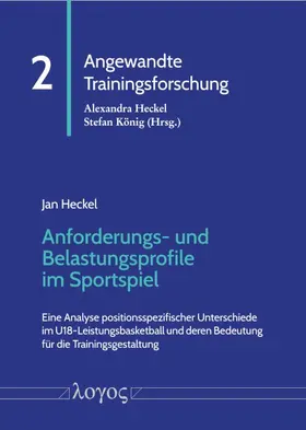 Heckel |  Anforderungs- und Belastungsprofile im Sportspiel | Buch |  Sack Fachmedien