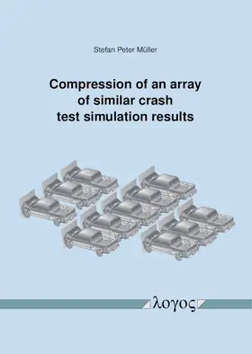 Müller |  Compression of an array of similar crash test simulation results | Buch |  Sack Fachmedien