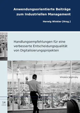 Jeglinsky |  Handlungsempfehlungen für eine verbesserte Entscheidungsqualität von Digitalisierungsprojekten | Buch |  Sack Fachmedien