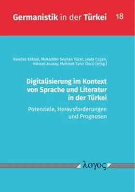 Köksal / Öncü / Yücel |  Digitalisierung im Kontext von Sprache und Literatur in der Türkei | Buch |  Sack Fachmedien