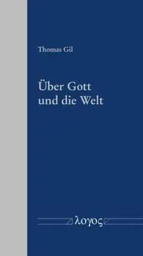 Gil |  Über Gott und die Welt | Buch |  Sack Fachmedien