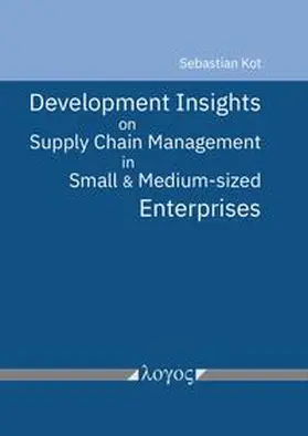 Kot |  Development Insights on Supply Chain Management in Small and Medium-sized Enterprises | Buch |  Sack Fachmedien