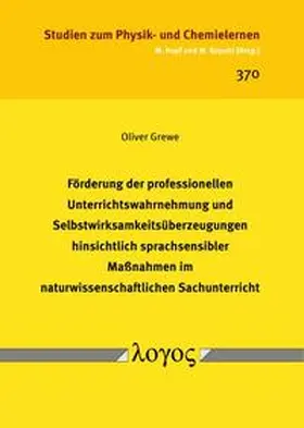 Grewe |  Förderung der professionellen Unterrichtswahrnehmung und Selbstwirksamkeitsüberzeugungen hinsichtlich sprachsensibler Maßnahmen im naturwissenschaftlichen Sachunterricht | Buch |  Sack Fachmedien