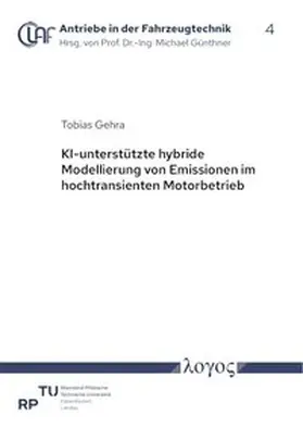 Gehra |  KI-unterstützte hybride Modellierung von Emissionen im hochtransienten Motorbetrieb | Buch |  Sack Fachmedien