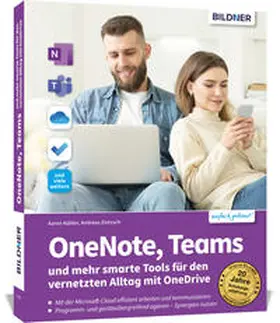 Zintzsch / Kübler / Schmid |  OneNote, Teams und mehr smarte Tools für den vernetzten Alltag mit OneDrive | Buch |  Sack Fachmedien