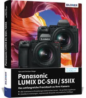 Sänger | Panasonic LUMIX DC-S5II / DC-S5II¿X: Das umfangreiche Praxisbuch zu Ihrer Kamera | Buch | 978-3-8328-0604-0 | sack.de
