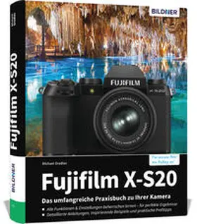 Gradias |  Fujifilm X-S20: Das umfangreiche Praxisbuch zu Ihrer Kamera | Buch |  Sack Fachmedien