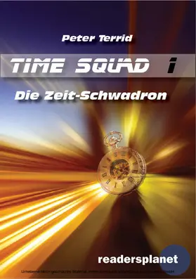 Terrid |  Time Squad 1: Die Zeitschwadron | eBook | Sack Fachmedien