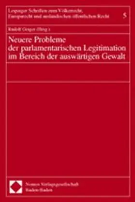 Geiger |  Neuere Probleme der parlamentarischen Legitimation im Bereich der auswärtigen Gewalt | Buch |  Sack Fachmedien