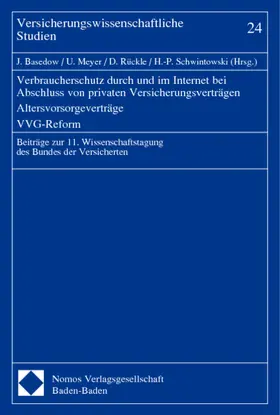 Basedow / Meyer / Rückle |  Verbraucherschutz durch und im Internet bei Abschluss von privaten Versicherungsverträgen - Altersvorsorgeverträge - VVG-Reform | Buch |  Sack Fachmedien
