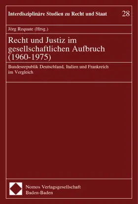 Requate |  Recht und Justiz im gesellschaftlichen Aufbruch (1960-1975) | Buch |  Sack Fachmedien