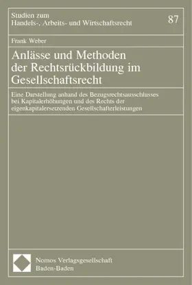 Weber |  Anlässe und Methoden der Rechtsrückbildung im Gesellschaftsrecht | Buch |  Sack Fachmedien