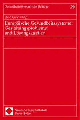 Cassel |  Europäische Gesundheitssysteme: Gestaltungsprobleme und Lösungsansätze | Buch |  Sack Fachmedien