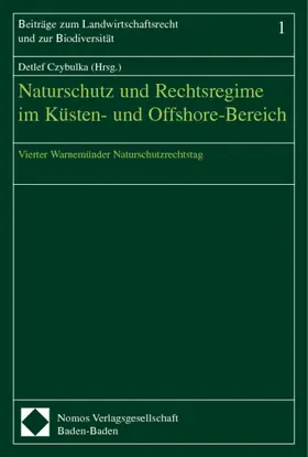 Czybulka |  Naturschutz und Rechtsregime im Küsten- und Offshore-Bereich | Buch |  Sack Fachmedien