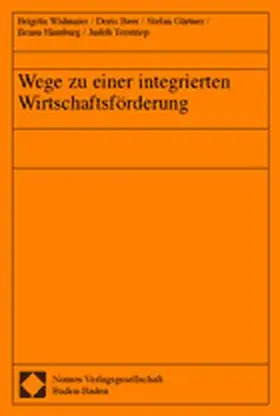 Widmaier / Beer / Gärtner |  Wege zu einer integrierten Wirtschaftsförderung | Buch |  Sack Fachmedien