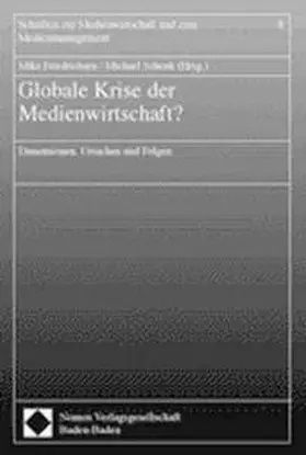 Friedrichsen / Schenk |  Globale Krise der Medienwirtschaft? | Buch |  Sack Fachmedien