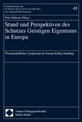 Behrens |  Stand und Perspektiven des Schutzes Geistigen Eigentums in Europa | Buch |  Sack Fachmedien