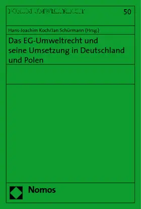 Koch / Schürmann |  Das EG-Umweltrecht und seine Umsetzung in Deutschland und Polen | Buch |  Sack Fachmedien