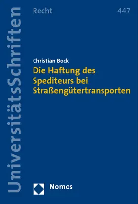 Bock |  Die Haftung des Spediteurs bei Straßengütertransporten | Buch |  Sack Fachmedien