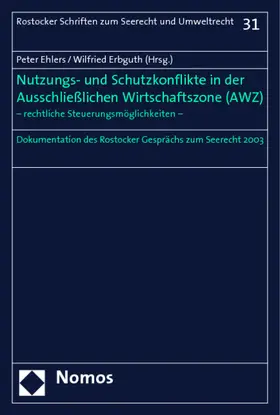 Ehlers / Erbguth |  Nutzungs- und Schutzkonflikte in der Ausschließlichen Wirtschaftszone (AWZ) | Buch |  Sack Fachmedien