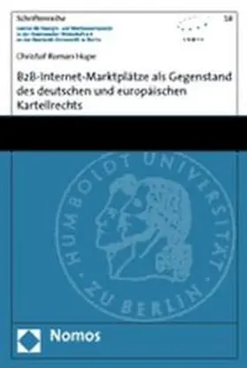 Hupe |  B2B-Internet-Marktplätze als Gegenstand des deutschen und europäischen Kartellrechts | Buch |  Sack Fachmedien