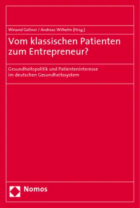 Gellner / Wilhelm |  Vom klassischen Patienten zum Entrepreneur? | Buch |  Sack Fachmedien