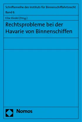 Riedel |  Rechtsprobleme bei der Havarie von Binnenschiffen | Buch |  Sack Fachmedien