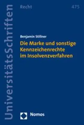 Stillner |  Die Marke und sonstige Kennzeichenrechte im Insolvenzverfahren | Buch |  Sack Fachmedien