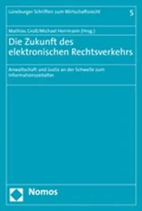Groß / Herrmann |  Die Zukunft des elektronischen Rechtsverkehrs | Buch |  Sack Fachmedien