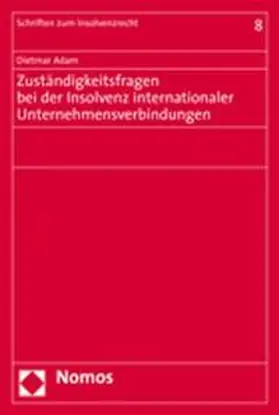 Adam |  Zuständigkeitsfragen bei der Insolvenz internationaler Unternehmensverbindungen | Buch |  Sack Fachmedien