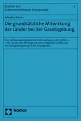 Blasche |  Die grundsätzliche Mitwirkung der Länder bei der Gesetzgebung | Buch |  Sack Fachmedien