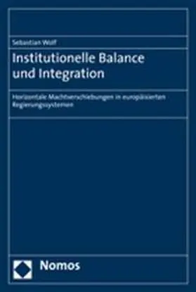 Wolf |  Institutionelle Balance und Integration | Buch |  Sack Fachmedien