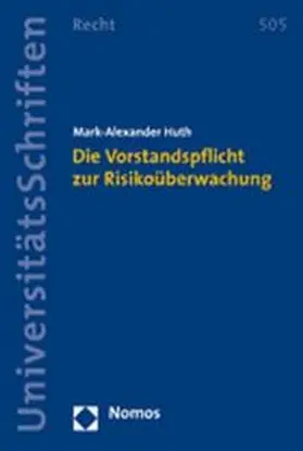 Huth |  Die Vorstandspflicht zur Risikoüberwachung | Buch |  Sack Fachmedien
