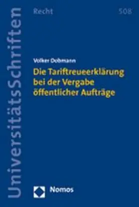Dobmann |  Die Tariftreueerklärung bei der Vergabe öffentlicher Aufträge | Buch |  Sack Fachmedien