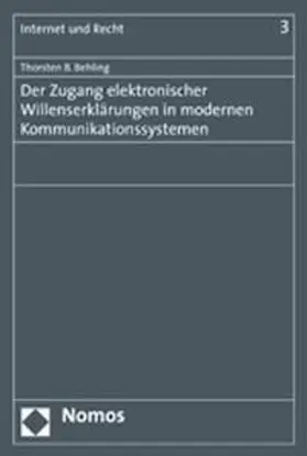 Behling |  Der Zugang elektronischer Willenserklärungen in modernen Kommunikationssystemen | Buch |  Sack Fachmedien