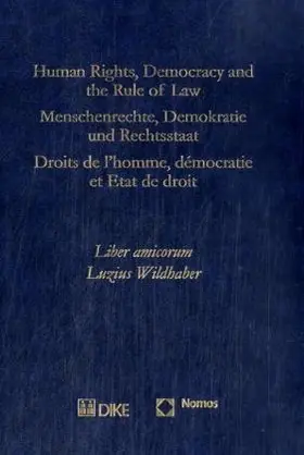 Breitenmoser / Ehrenzeller / Sassòli |  Human Rights, Democracy and the Rule of Law - Menschenrechte, Demokratie und Rechtsstaat - Droits de l'homme, démocratie et Etat de droit | Buch |  Sack Fachmedien