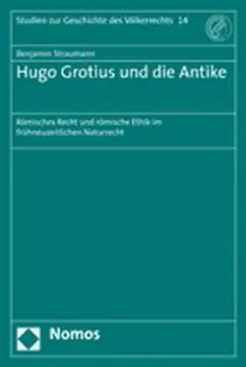Straumann |  Hugo Grotius und die Antike | Buch |  Sack Fachmedien