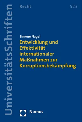 Nagel |  Entwicklung und Effektivität internationaler Maßnahmen zur Korruptionsbekämpfung | Buch |  Sack Fachmedien