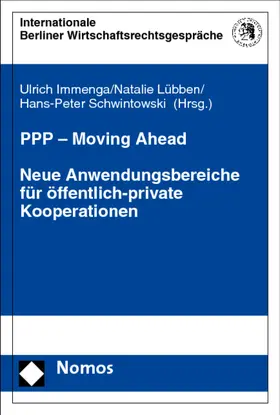 Immenga / Lübben / Schwintowski |  PPP - Moving Ahead. Neue Anwendungsbereiche für öffentlich-private Kooperationen | Buch |  Sack Fachmedien