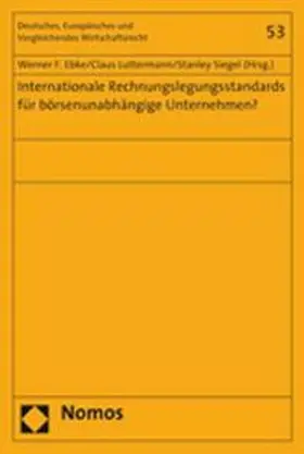 Ebke / Luttermann / Siegel |  Internationale Rechnungslegungsstandards für börsenunabhängige Unternehmen? | Buch |  Sack Fachmedien