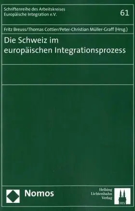 Breuss / Cottier / Müller-Graff |  Die Schweiz im europäischen Integrationsprozess | Buch |  Sack Fachmedien