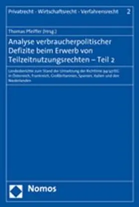 Pfeiffer |  Analyse verbraucherpolitischer Defizite beim Erwerb von Teilzeitnutzungsrechten - Teil 2 | Buch |  Sack Fachmedien