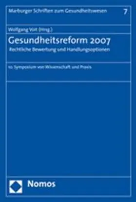 Voit |  Gesundheitsreform 2007 - Rechtliche Bewertung und Handlungsoptionen | Buch |  Sack Fachmedien