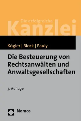 Kögler / Block / Pauly |  Die Besteuerung von Rechtsanwälten und Anwaltsgesellschaften | Buch |  Sack Fachmedien