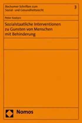 Kostorz |  Sozialstaatliche Interventionen zu Gunsten von Menschen mit Behinderung | Buch |  Sack Fachmedien