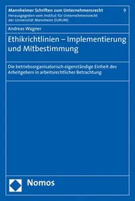 Wagner |  Ethikrichtlinien - Implementierung und Mitbestimmung | Buch |  Sack Fachmedien